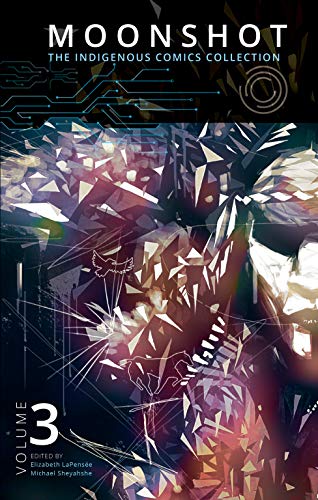 Moonshot : the Indigenous comics collection. 3 /