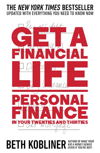 Get a financial life  : personal finance in your twenties and thirties